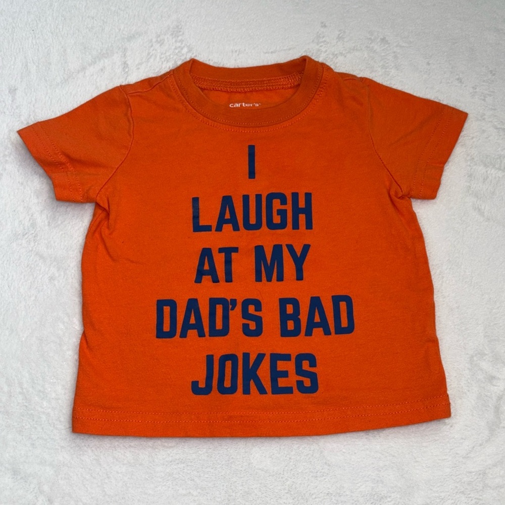 (3 for $10) carters orange 6 month funny t shirt I laugh at my dads bad jokes